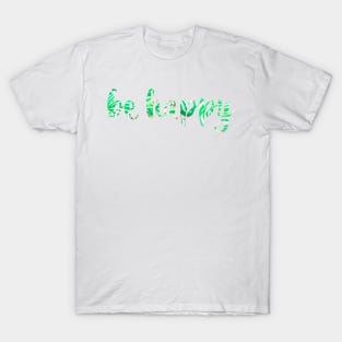 Be Happy Bright Green Leaves T-Shirt